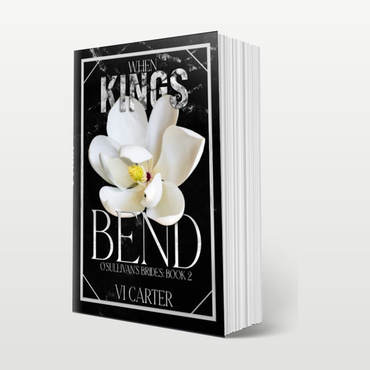 When Kings Bend (Signed Discreet)