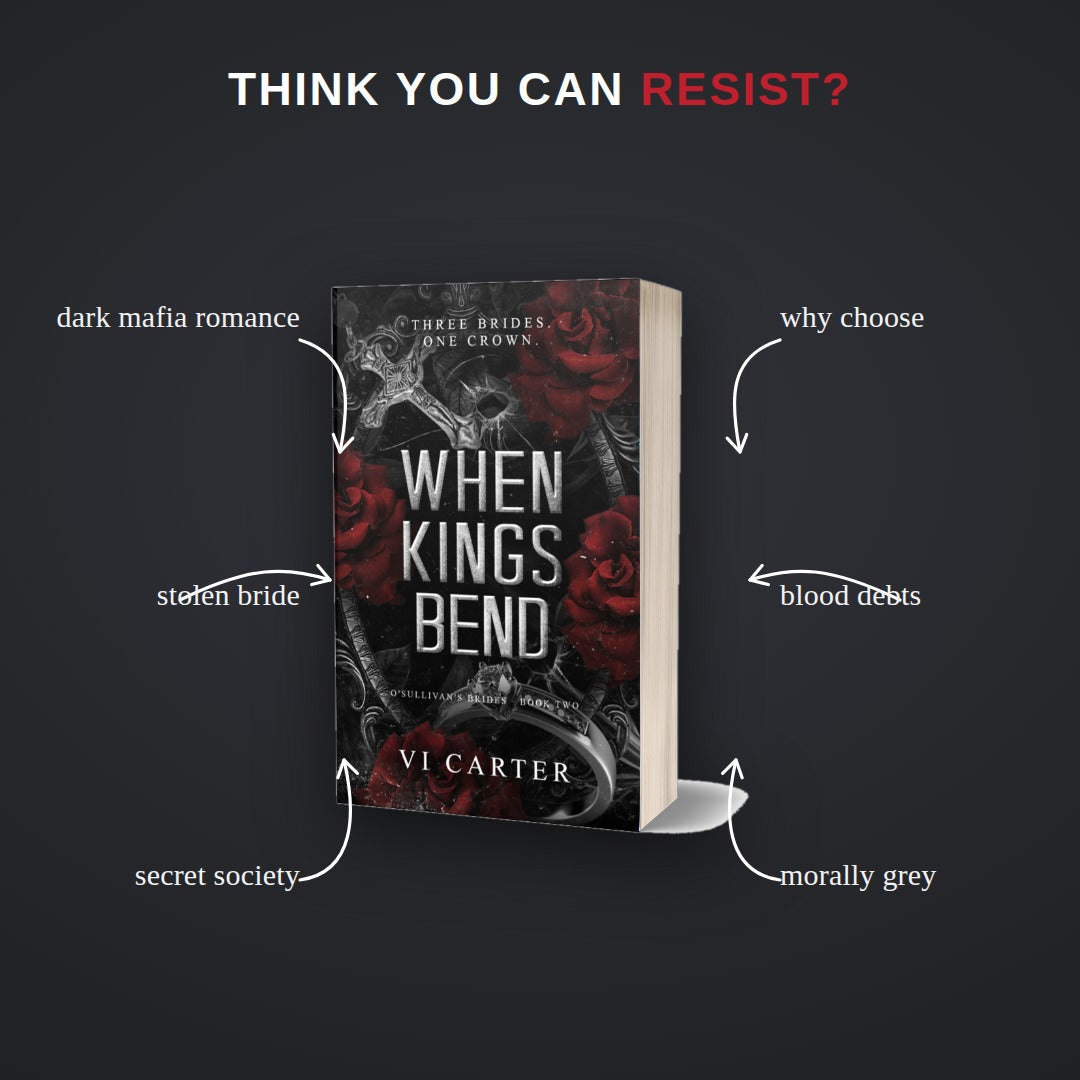 Tropes in When Kings Bend — dark mafia romance, why choose, stolen bride, blood debts, secret society, morally grey